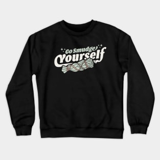 Go Smudge Yourself - Cleansing Sage Smudge Stick Feather Crewneck Sweatshirt